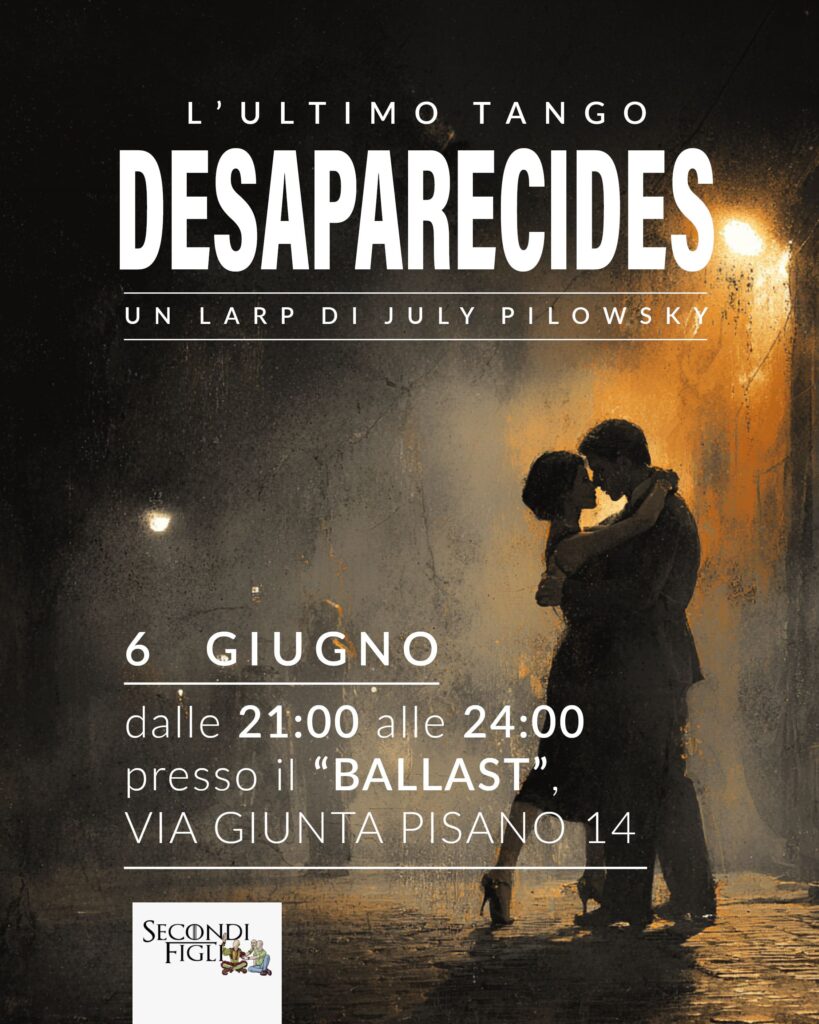 locandina LARP_Desaparecides_compressed Locandina L'ultimo Tango - Desaparecides. Informazioni sulla pagina